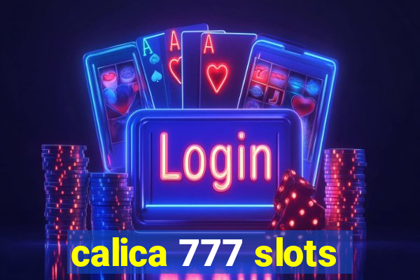 calica 777 slots